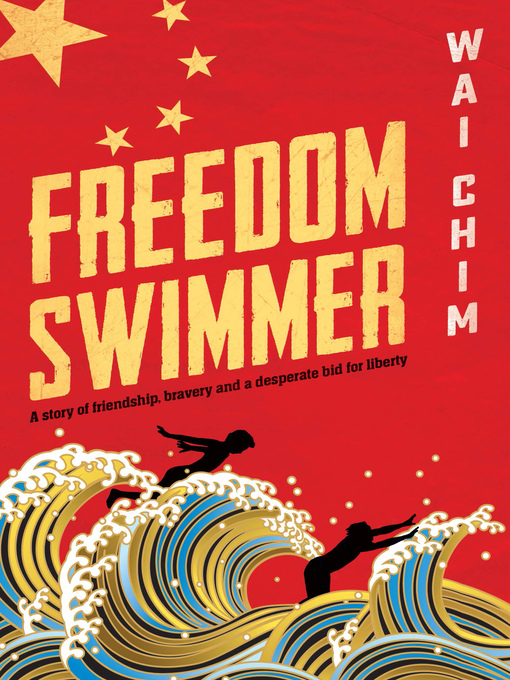 Title details for Freedom Swimmer by Wai Chim - Available
